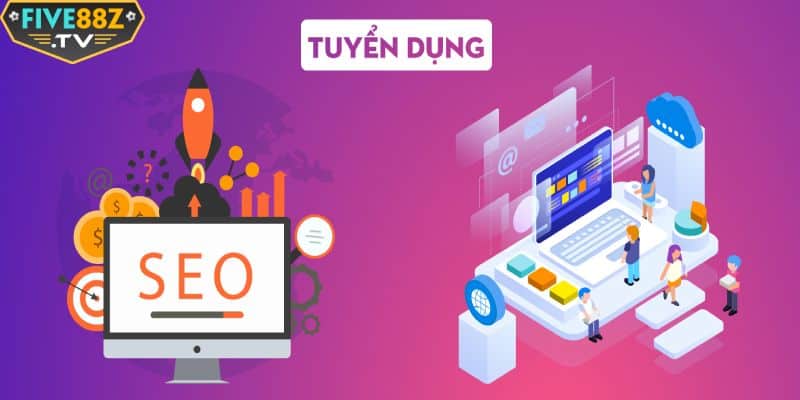 Nhu cầu tuyển dụng SEO Web tại Five88