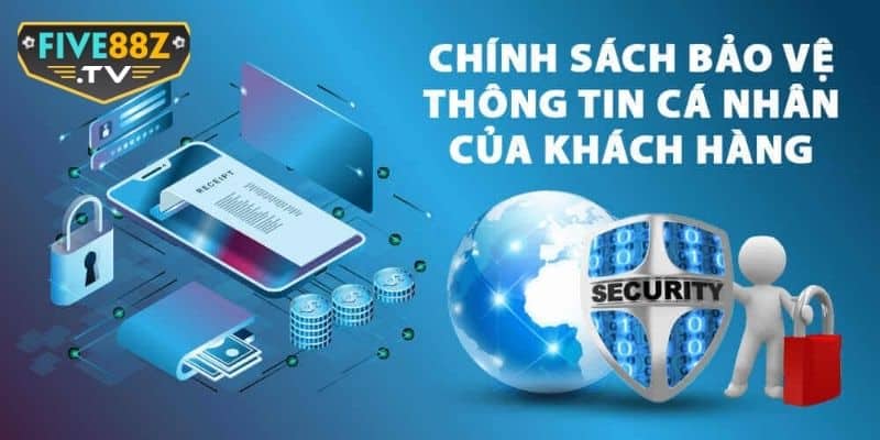 Chính sách bảo mật Five88 thực hiện để bảo vệ người chơi