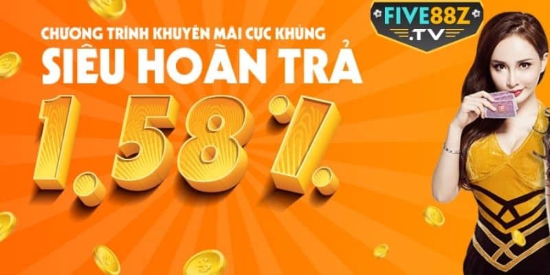 Khuyến mãi Five88 hoàn trả 1.58%