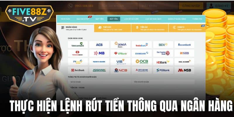 Thao tác lệnh rút tiền thông qua ngân hàng 